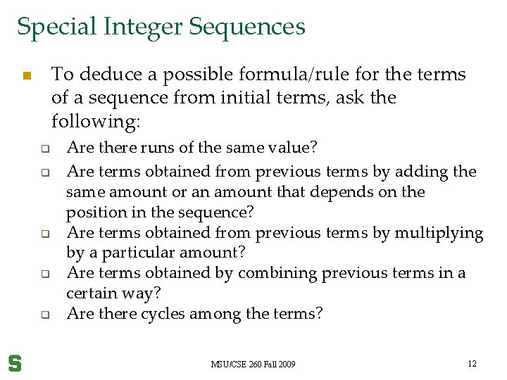 Special Integer Sequences To deduce a possible formula/rule for the terms of a sequence
