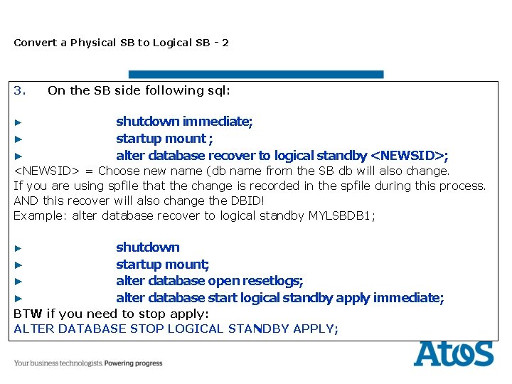 Convert a Physical SB to Logical SB - 2 3. ▶ ▶ ▶ On