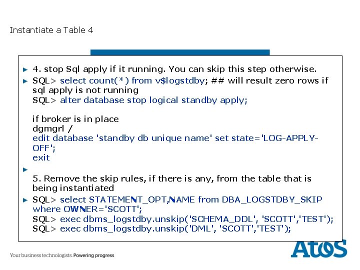 Instantiate a Table 4 ▶ 4. stop Sql apply if it running. You can