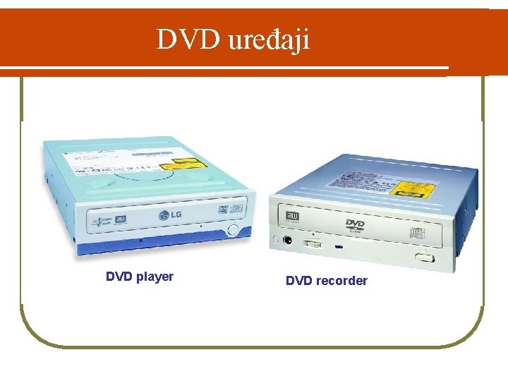 DVD uređaji DVD player DVD recorder 