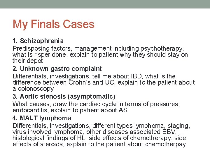 My Finals Cases 1. Schizophrenia Predisposing factors, management including psychotherapy, what is risperidone, explain