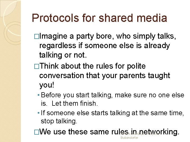 Protocols for shared media �Imagine a party bore, who simply talks, regardless if someone Protocols for shared media �Imagine a party bore, who simply talks, regardless if someone