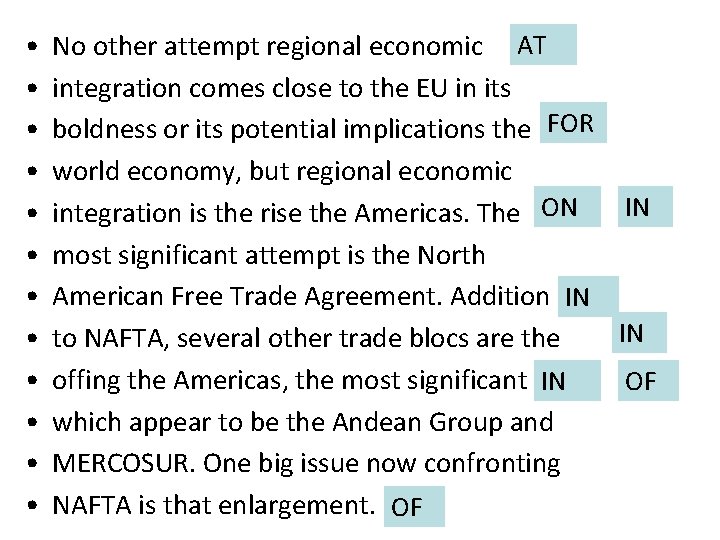  • • • No other attempt regional economic AT integration comes close to