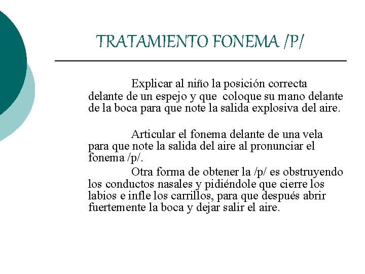 TRATAMIENTO FONEMA /P/ Explicar al niño la posición correcta delante de un espejo y TRATAMIENTO FONEMA /P/ Explicar al niño la posición correcta delante de un espejo y