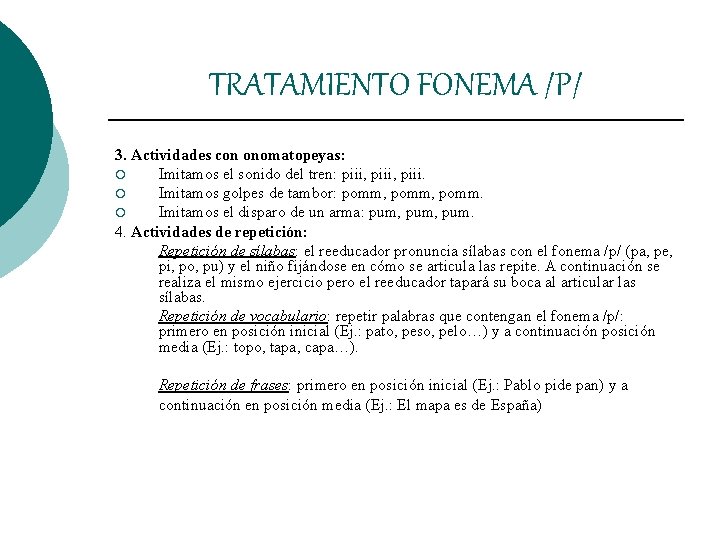 TRATAMIENTO FONEMA /P/ 3. Actividades con onomatopeyas: ¡ Imitamos el sonido del tren: piii, TRATAMIENTO FONEMA /P/ 3. Actividades con onomatopeyas: ¡ Imitamos el sonido del tren: piii,