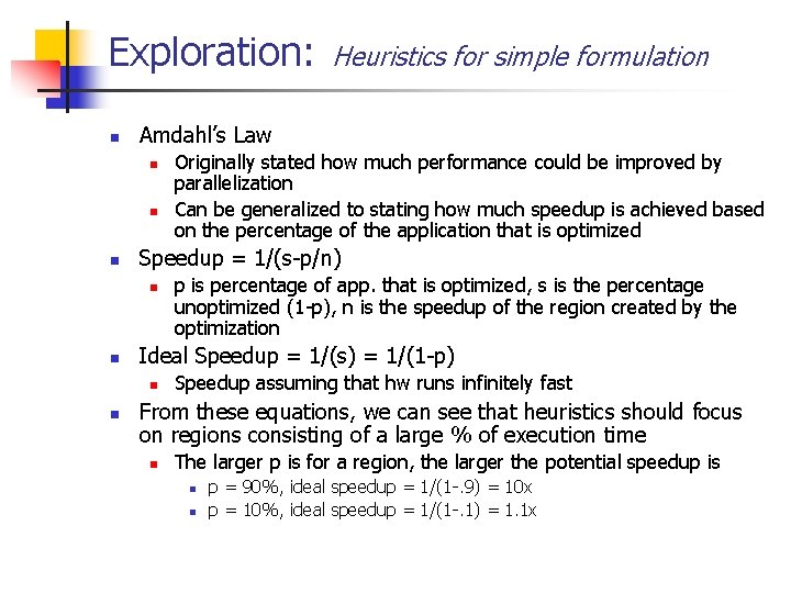 Exploration: n Amdahl’s Law n n n p is percentage of app. that is