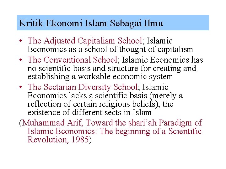 Kritik Ekonomi Islam Sebagai Ilmu • The Adjusted Capitalism School; Islamic Economics as a