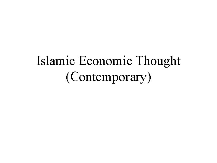 Islamic Economic Thought (Contemporary) 