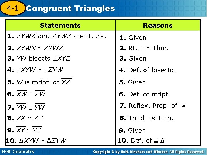 4 -1 Congruent Triangles 4 -3 Statements Reasons 1. YWX and YWZ are rt.