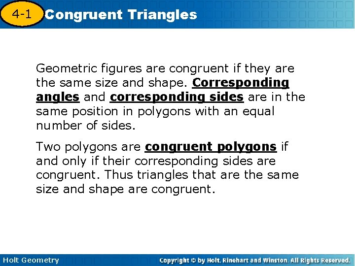 4 -1 Congruent Triangles 4 -3 Geometric figures are congruent if they are the