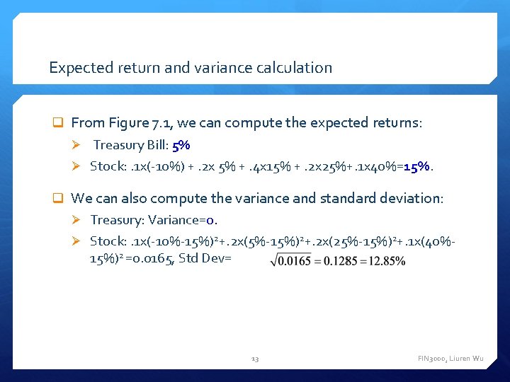 Expected return and variance calculation q From Figure 7. 1, we can compute the