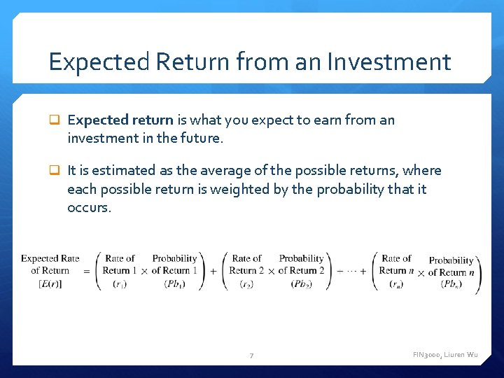 Expected Return from an Investment q Expected return is what you expect to earn