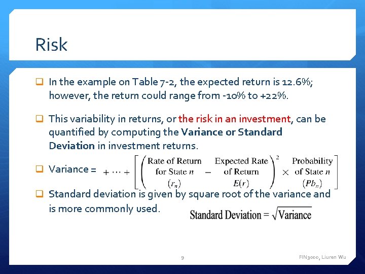 Risk q In the example on Table 7 -2, the expected return is 12.