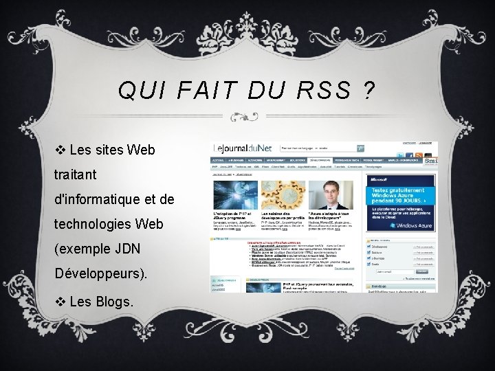 QUI FAIT DU RSS ? v Les sites Web traitant d'informatique et de technologies