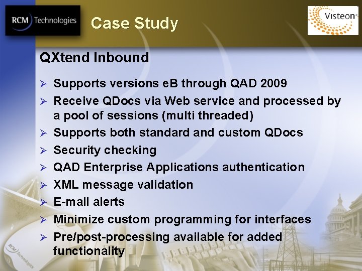 Case Study QXtend Inbound Ø Ø Ø Ø Ø Supports versions e. B through