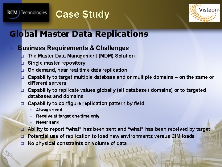 Case Study Global Master Data Replications Ø Business Requirements & Challenges q q q