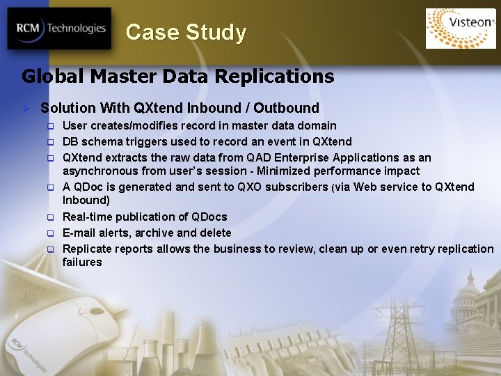 Case Study Global Master Data Replications Ø Solution With QXtend Inbound / Outbound q