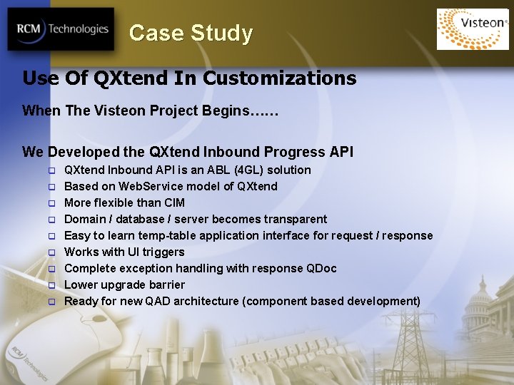 Case Study Use Of QXtend In Customizations When The Visteon Project Begins…… We Developed