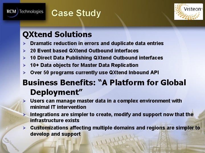 Case Study QXtend Solutions Ø Ø Ø Dramatic reduction in errors and duplicate data