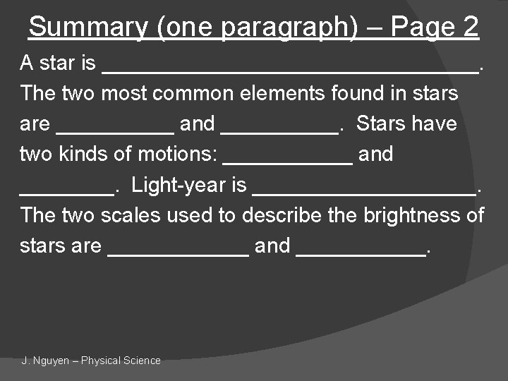 Summary (one paragraph) – Page 2 A star is ________________. The two most common