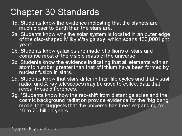 Chapter 30 Standards 1 d. Students know the evidence indicating that the planets are
