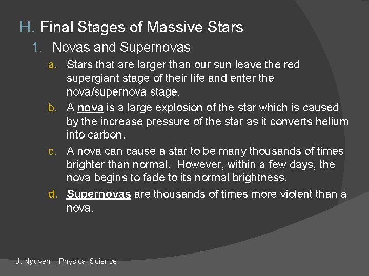 H. Final Stages of Massive Stars 1. Novas and Supernovas a. Stars that are