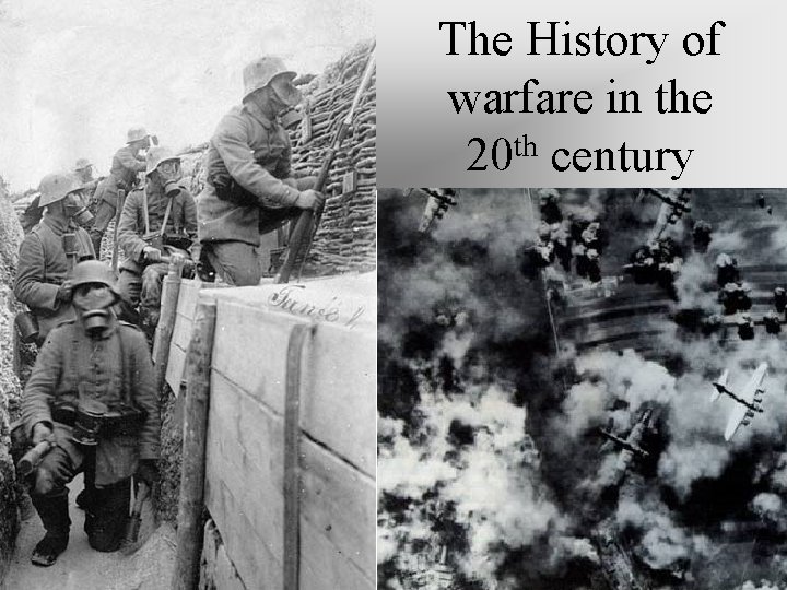 The History of warfare in the 20 th century 