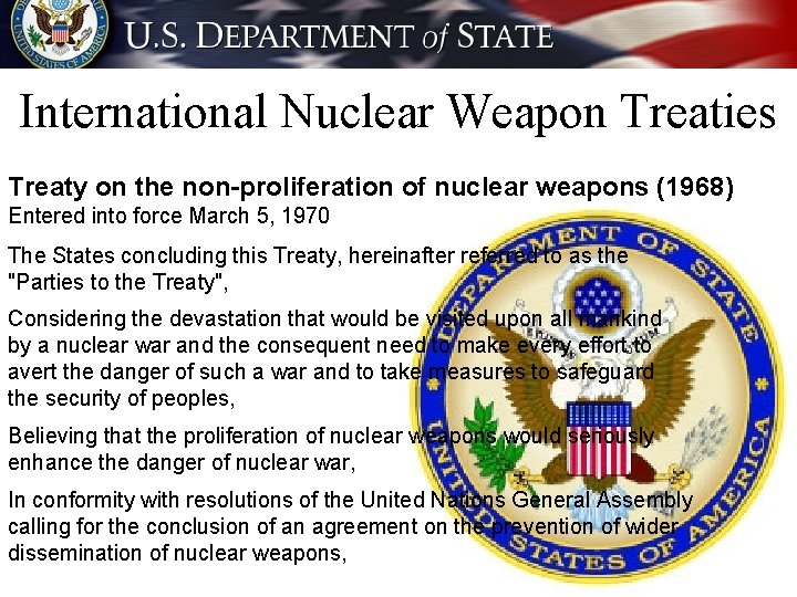 International Nuclear Weapon Treaties Treaty on the non-proliferation of nuclear weapons (1968) Entered into