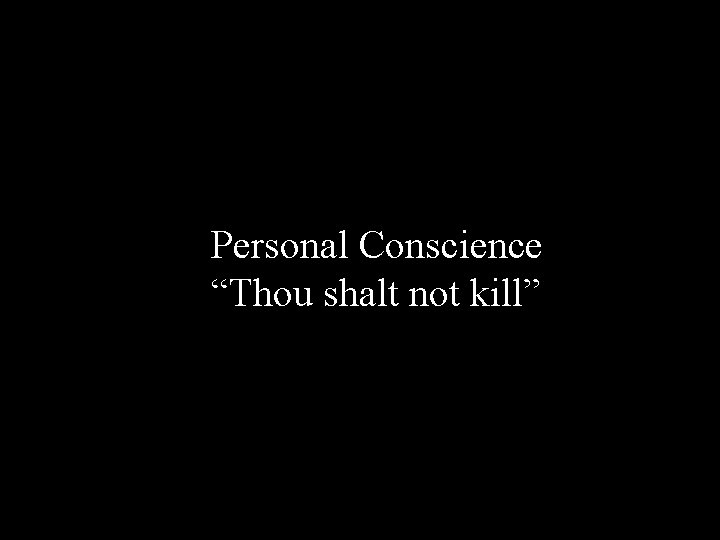 Moral and Ethical Conflicts and Responsibilities The Personal Conflict in Responsibility to Country or