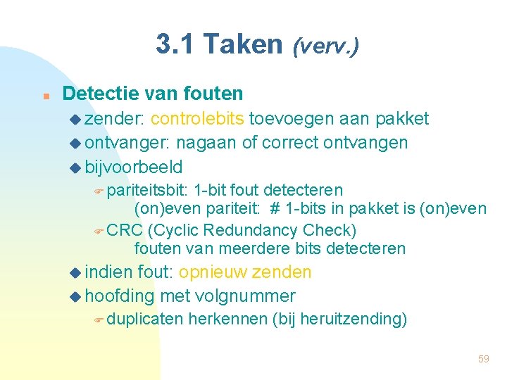 3. 1 Taken (verv. ) n Detectie van fouten u zender: controlebits toevoegen aan