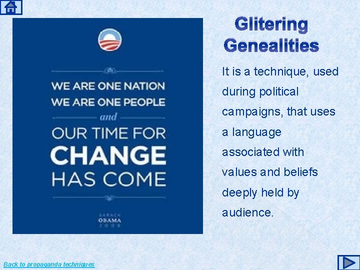 Glitering Genealities It is a technique, used during political campaigns, that uses a language