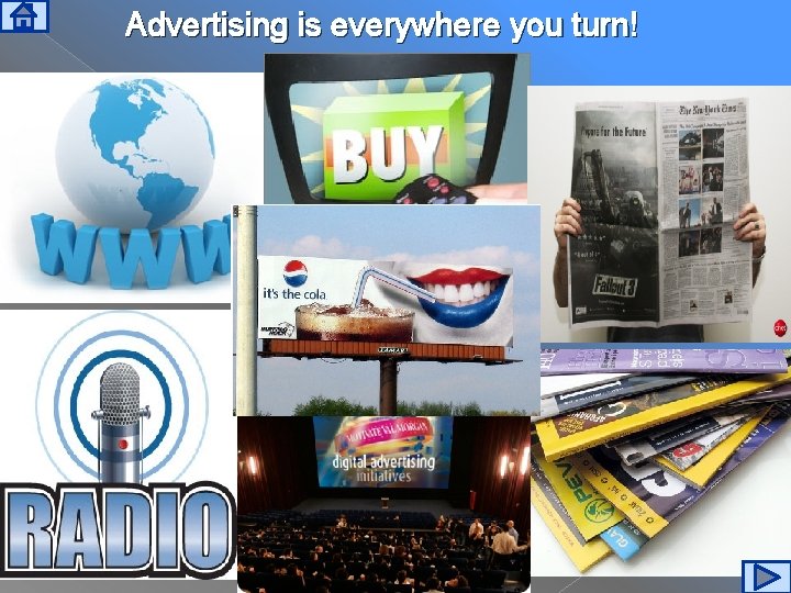 Advertising is everywhere you turn! 