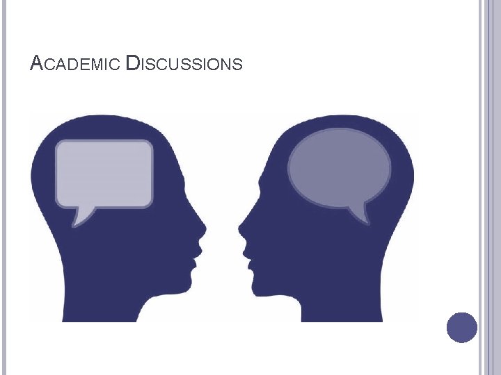 ACADEMIC DISCUSSIONS 