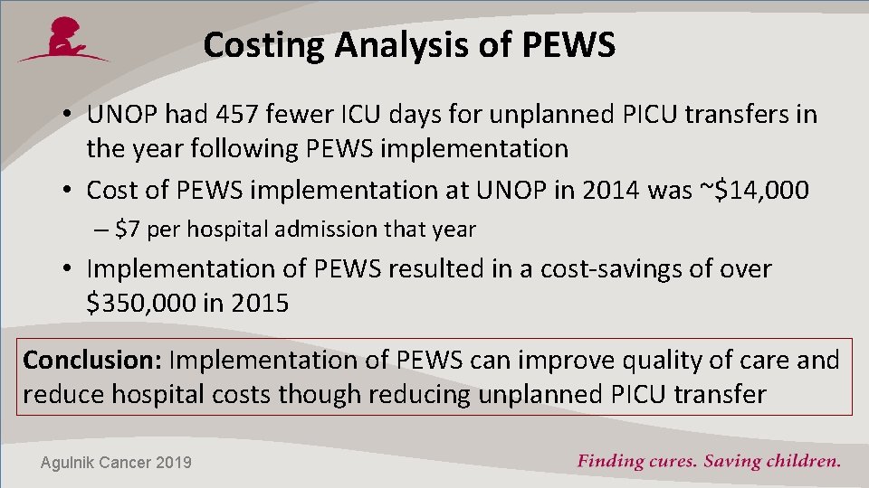 Costing Analysis of PEWS • UNOP had 457 fewer ICU days for unplanned PICU