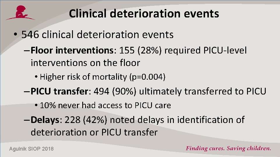 Clinical deterioration events • 546 clinical deterioration events – Floor interventions: 155 (28%) required