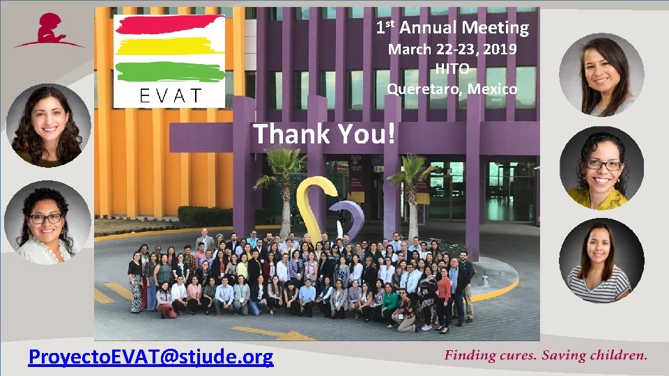 1 st Annual Meeting March 22 -23, 2019 HITO Queretaro, Mexico Thank You! Proyecto.