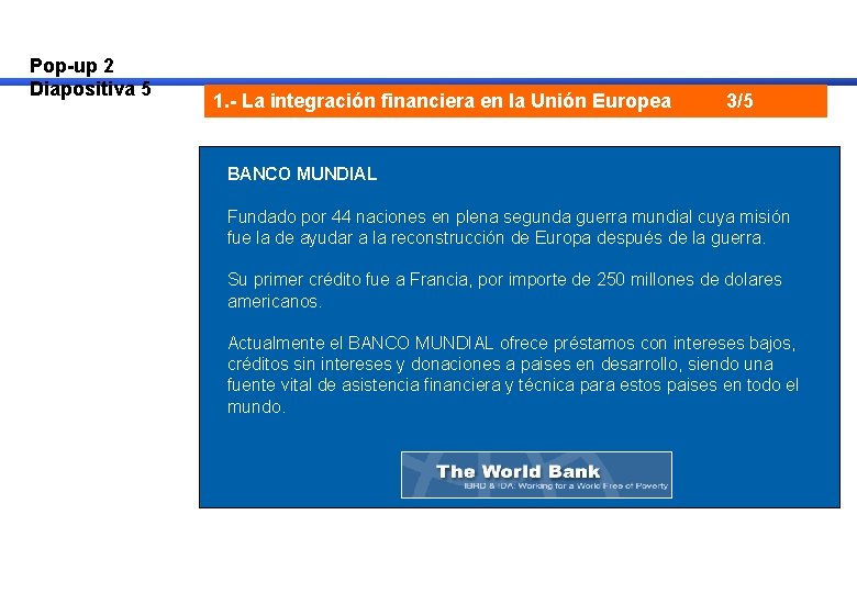 Pop-up 2 Diapositiva 5 1. - La integración financiera en la Unión Europea 3/5