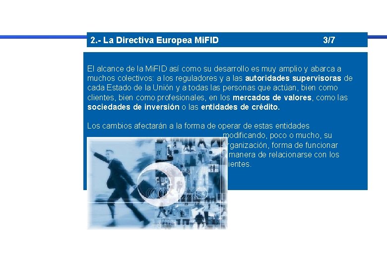 2. - La Directiva Europea Mi. FID 3/7 El alcance de la Mi. FID