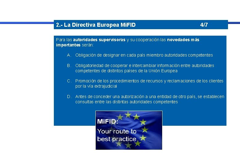 2. - La Directiva Europea Mi. FID 4/7 Para las autoridades supervisoras y su