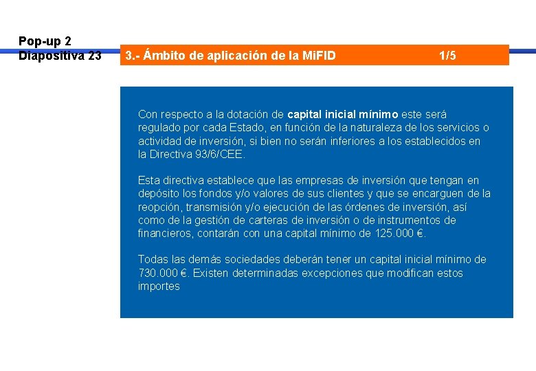 Pop-up 2 Diapositiva 23 3. - Ámbito de aplicación de la Mi. FID 1/5