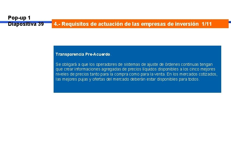 Pop-up 1 Diapositiva 39 4. - Requisitos de actuación de las empresas de inversión