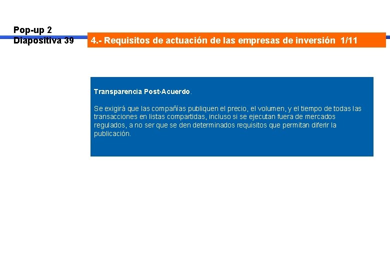 Pop-up 2 Diapositiva 39 4. - Requisitos de actuación de las empresas de inversión