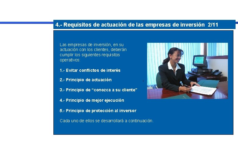 4. - Requisitos de actuación de las empresas de inversión 2/11 Las empresas de