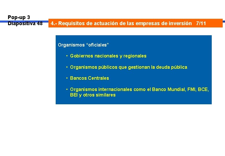 Pop-up 3 Diapositiva 48 4. - Requisitos de actuación de las empresas de inversión