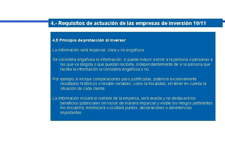 4. - Requisitos de actuación de las empresas de inversión 10/11 4. 5 Principio