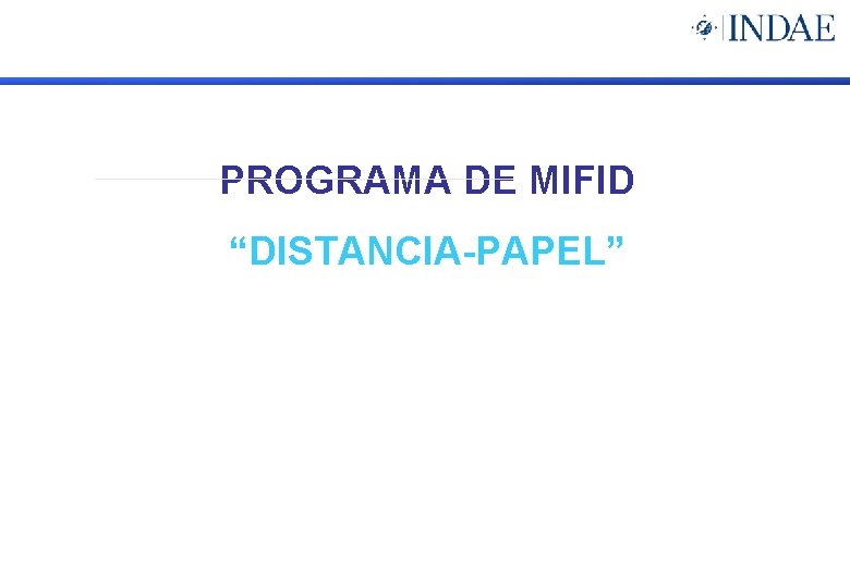 PROGRAMA DE MIFID “DISTANCIA-PAPEL” 