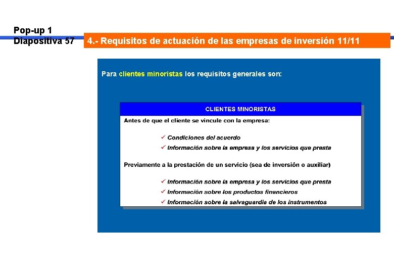 Pop-up 1 Diapositiva 57 4. - Requisitos de actuación de las empresas de inversión