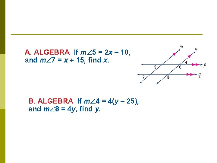 A. ALGEBRA If m 5 = 2 x – 10, and m 7 =