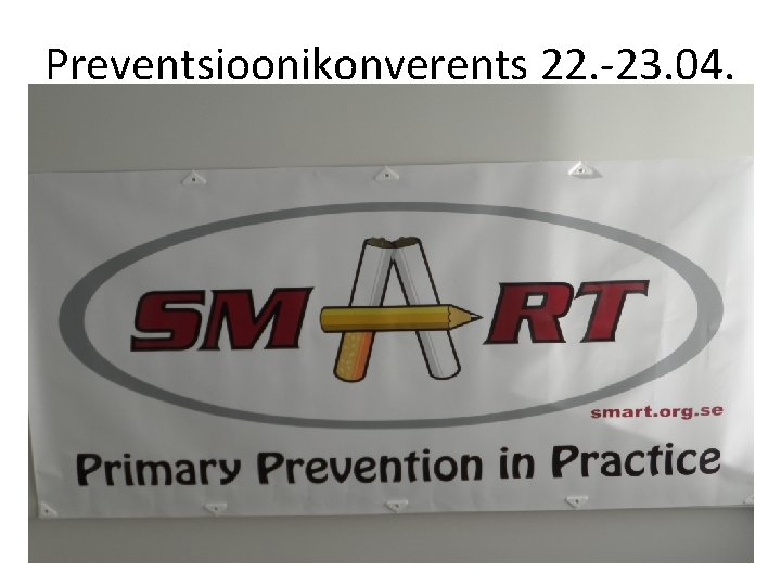 Preventsioonikonverents 22. -23. 04. 