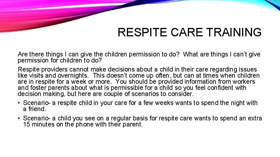 RESPITE CARE TRAINING Are there things I can give the children permission to do?